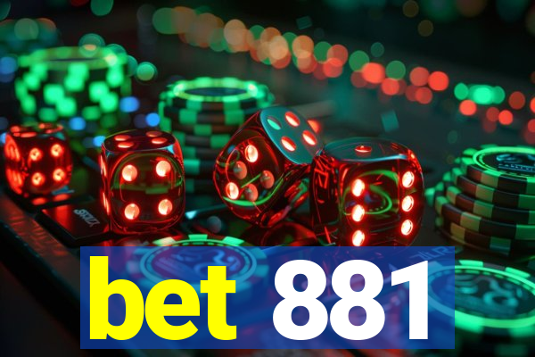 bet 881